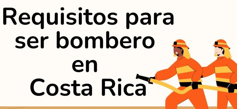Requisitos para ser bombero en Costa Rica