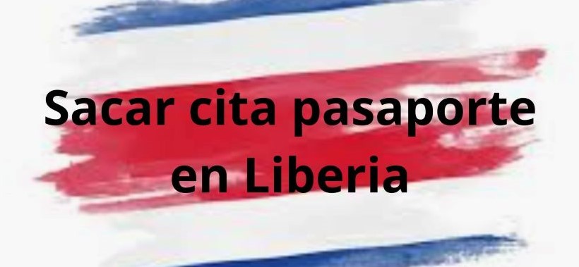 Sacar Cita para Pasaporte en Liberia