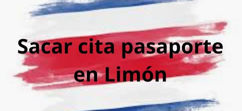 Sacar Cita para Pasaporte en Limón